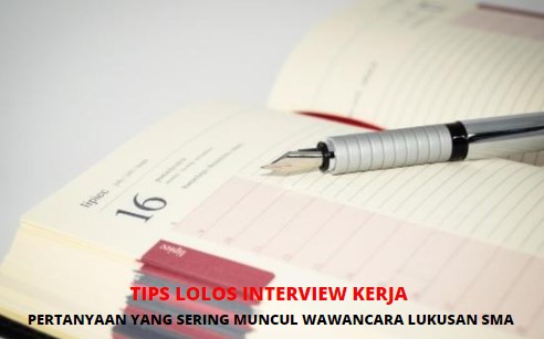 Pertanyaan Interview Kerja Pertama Kali Lulusan SMA