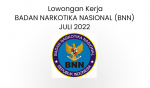 Lowongan Kerja BADAN NARKOTIKA NASIONAL (BNN) JULI 2022