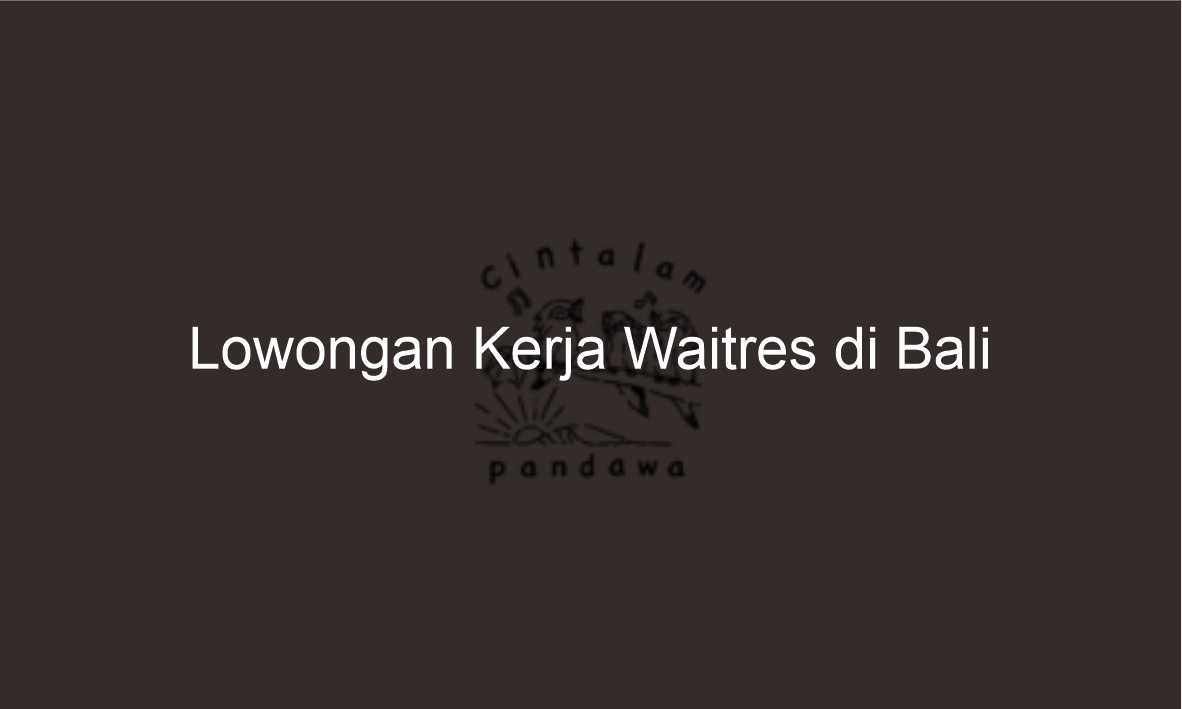 Lowongan Kerja Waitres di Bali