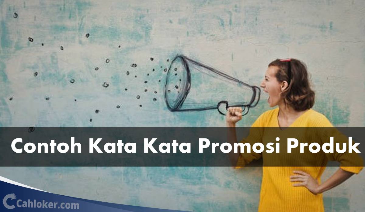 Contoh Kata Kata Promosi Produk untuk Meningkatkan Penjualan