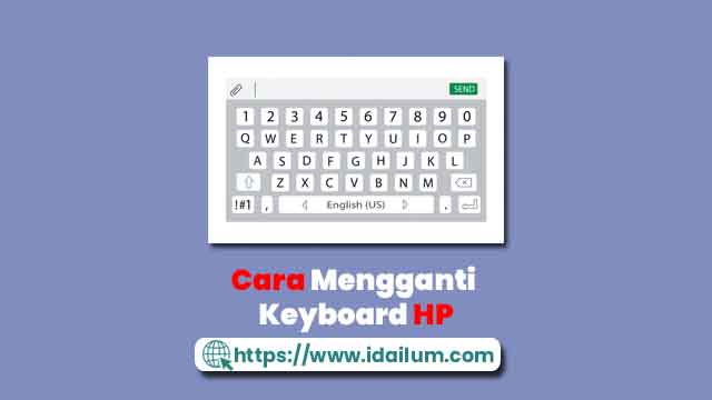 Cara Mengganti Keyboard HP