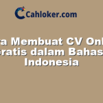 Cara Membuat CV Online Gratis dalam Bahasa Indonesia