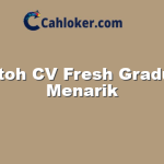 Contoh CV Fresh Graduate Menarik