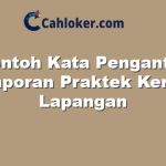 Contoh Kata Pengantar Laporan Praktek Kerja Lapangan