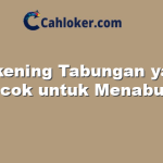 Rekening Tabungan yang Cocok untuk Menabung